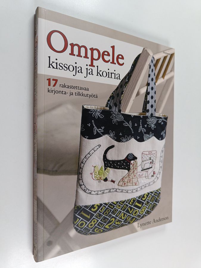 Lynette Anderson : Ompele kissoja ja koiria : 17 rakastettavaa kirjonta- ja tilkkutyötä