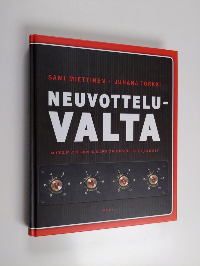 Juhana Torkki & Sami Miettinen : Neuvotteluvalta : miten tulen huippuneuvottelijaksi?