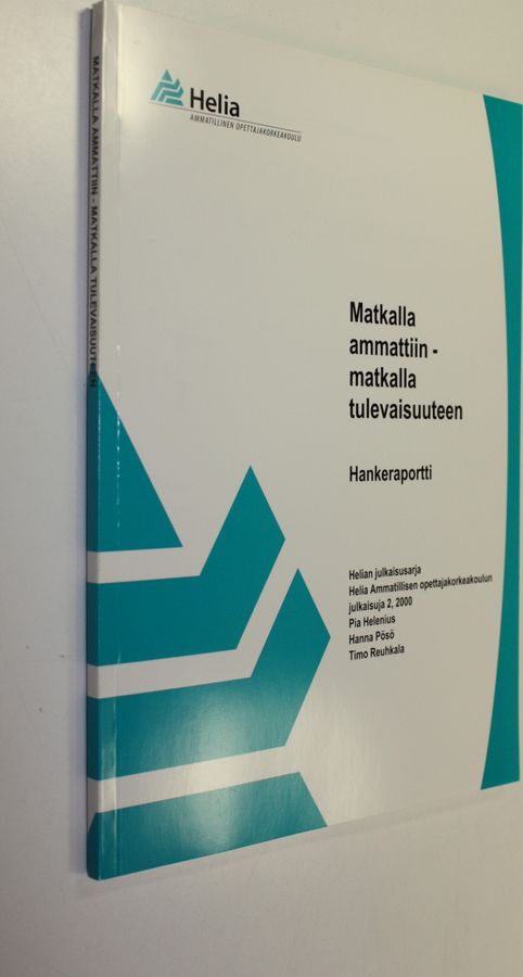 Matkalla ammattiin - matkalla tulevaisuuteen