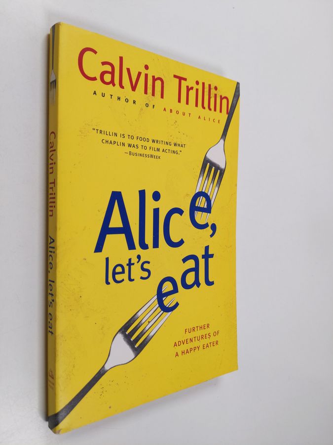 Alice, Let's Eat - Further Adventures of a Happy Eater