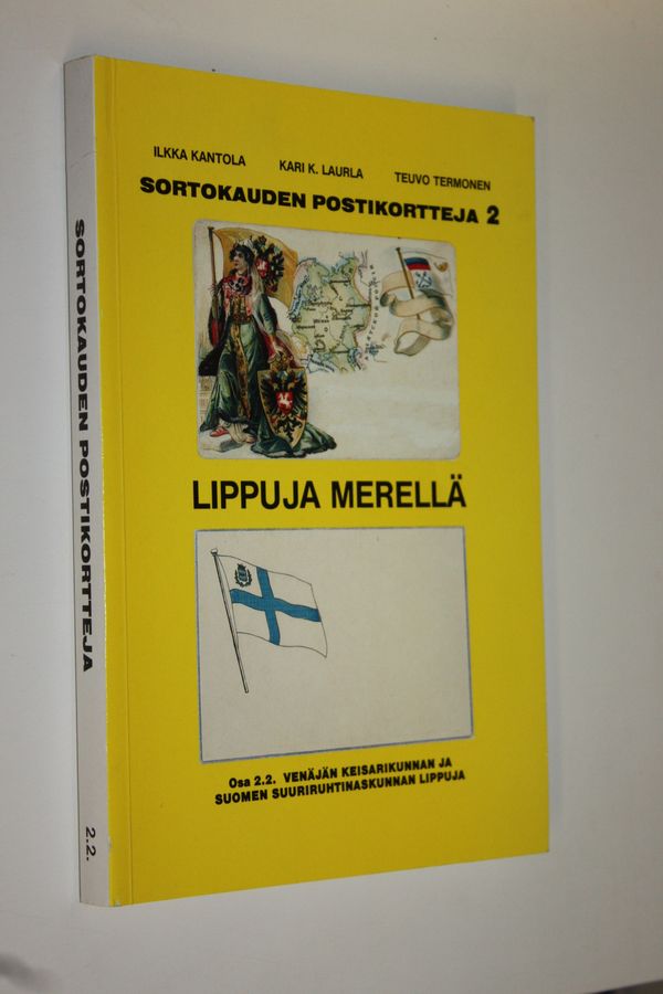 Ilkka Kantola : Sortokauden postikortteja 2 : 2.2 Lippuja merellä : Venäjän keisarikunnan ja Suomen suuriruhtinaskunnan lippuja