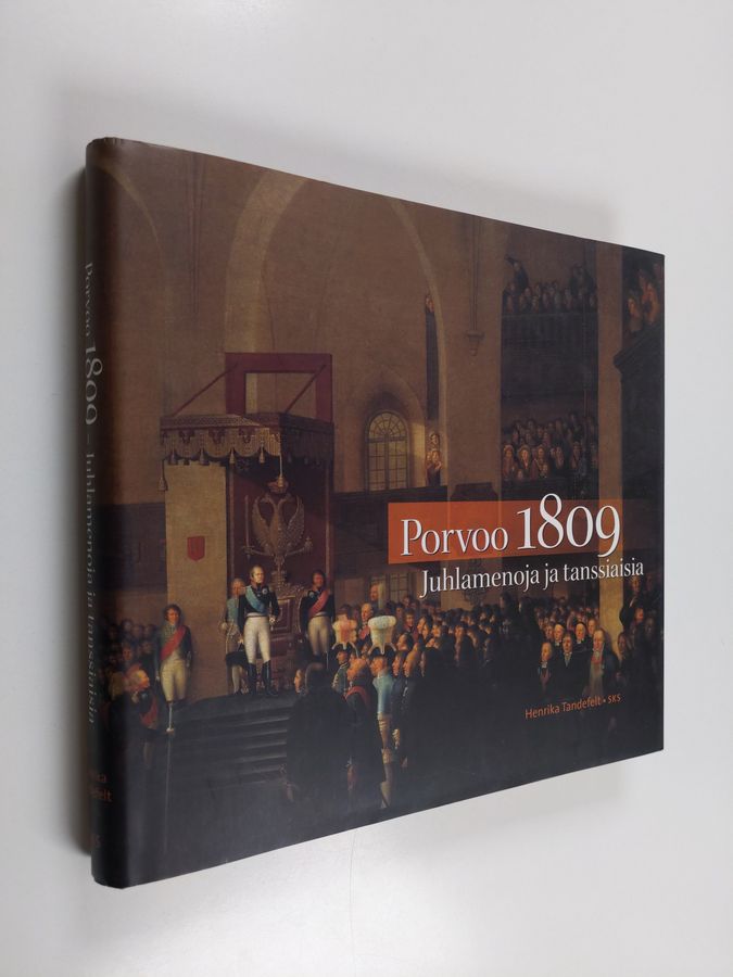 Henrika Tandefelt : Porvoo 1809 : juhlamenoja ja tanssiaisia