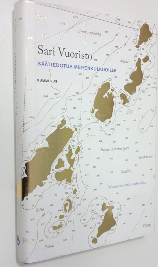 Sari Vuoristo : Säätiedotus merenkulkijoille : novelleja merestä ja rakkaudesta