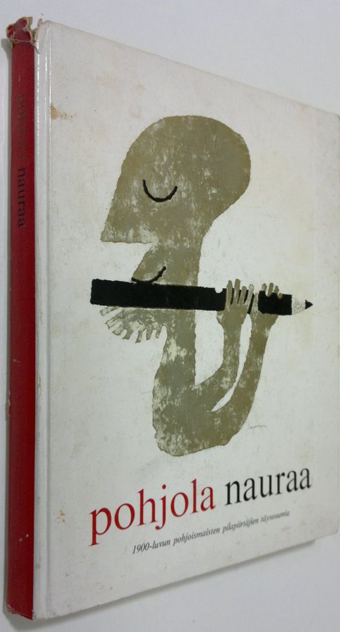 Jackie Hennius : Pohjola nauraa : 1900-luvun pohjoismaisten pilapiirtäjien täysosumia