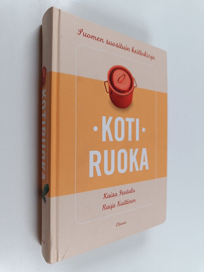 Raija Kuittinen & Kaisa Isotalo : Kotiruoka