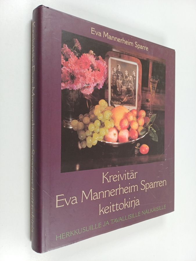 Eva Mannerheim Sparre : Kreivitär Eva Mannerheim Sparren keittokirja herkkusuille ja tavallisille nälkäisille