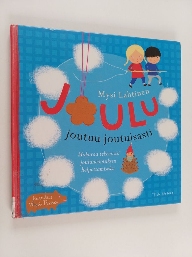 Joulu joutuu joutuisasti