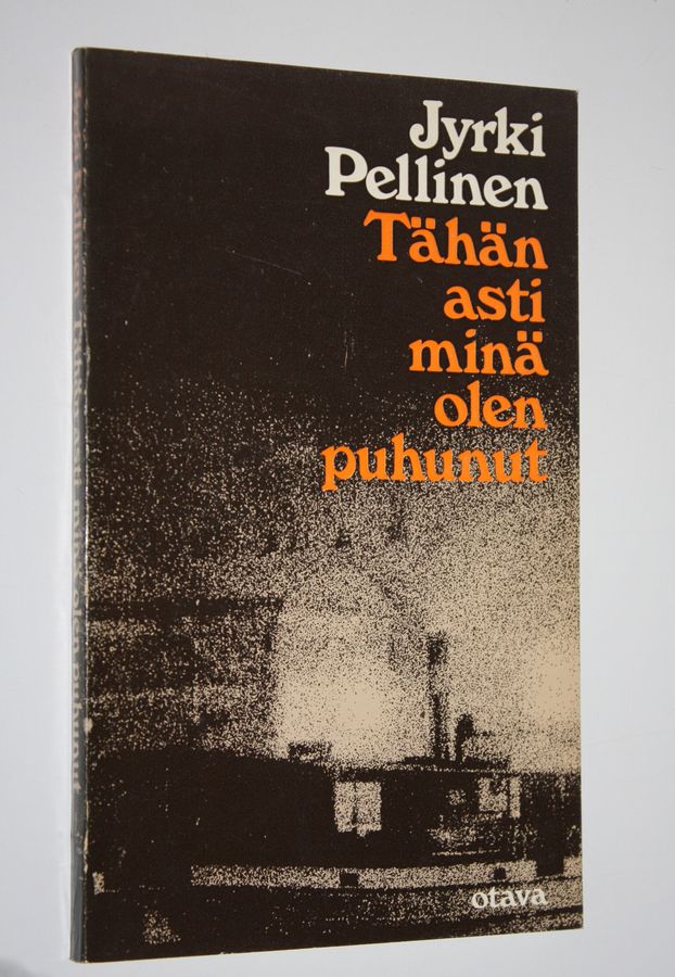 Jyrki Pellinen : Tähän asti minä olen puhunut