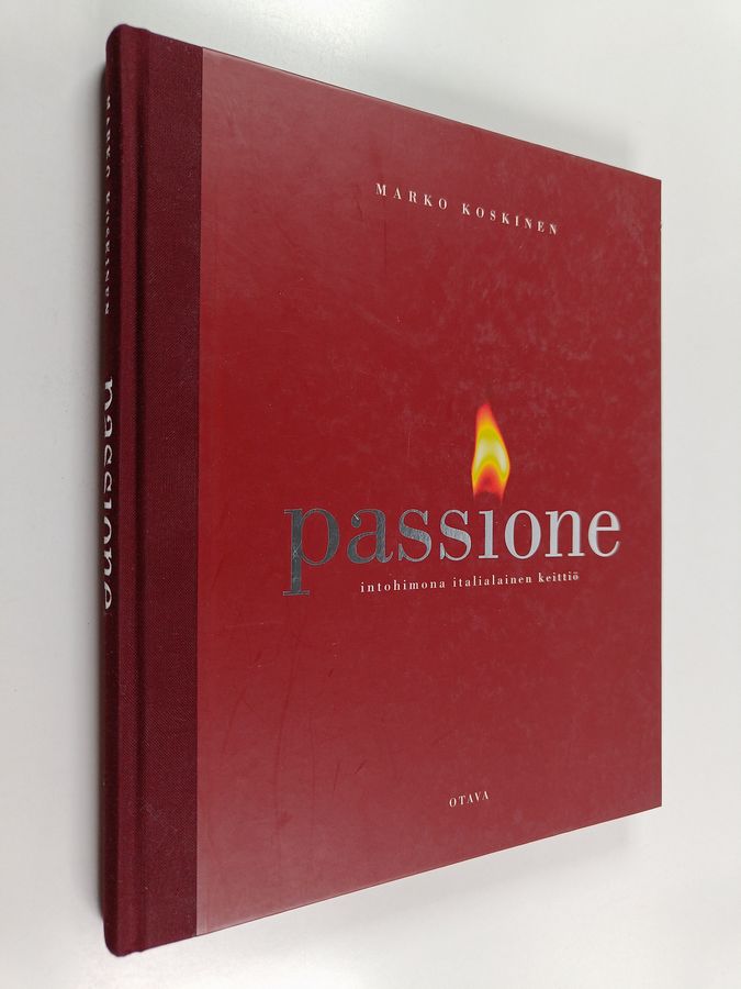 Marko Koskinen : Passione : intohimona italialainen keittiö
