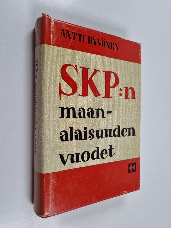 SKP:n maanalaisuuden vuodet