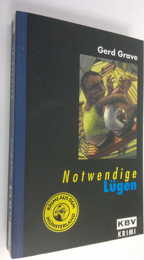 Gerd Grave : Notwendige Lugen