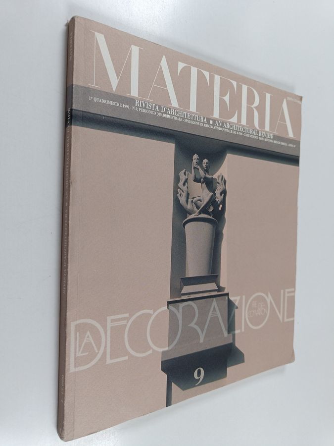 Materia : Rassegna tecnica di motivi d'architettura 9 : La decorazion - An architectural review 9 : The decoration
