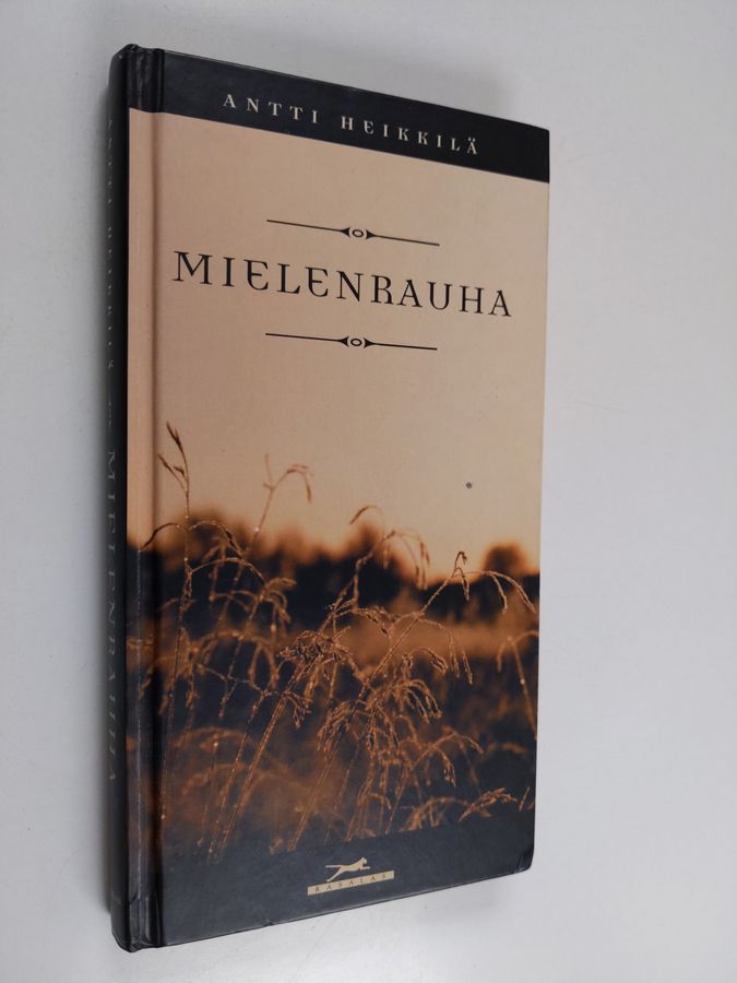 Antti Heikkilä : Mielenrauha