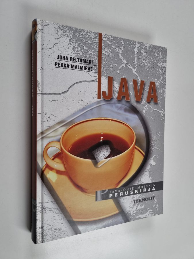 Juha Peltomäki : Java : Java-ohjelmoinnin peruskirja