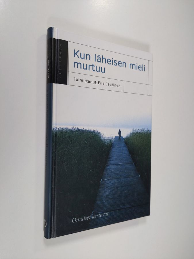 Kun läheisen mieli murtuu