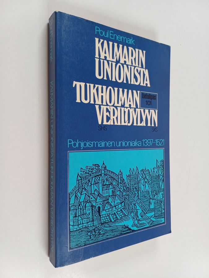 Kalmarin unionista Tukholman verilöylyyn