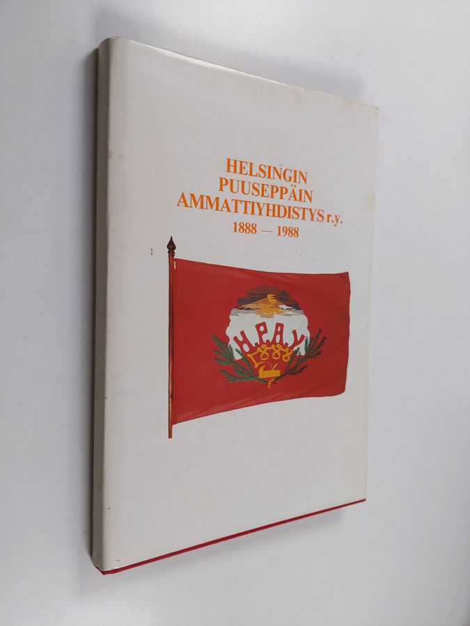 Helsingin Puuseppäin ammattiyhdistys r.y. 1888-1988