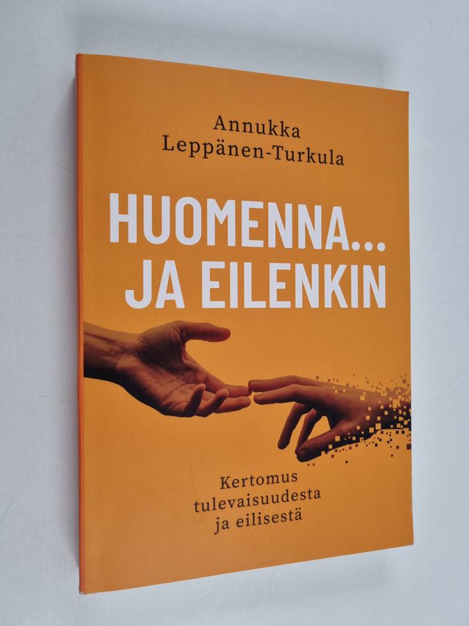 Huomenna … ja eilenkin