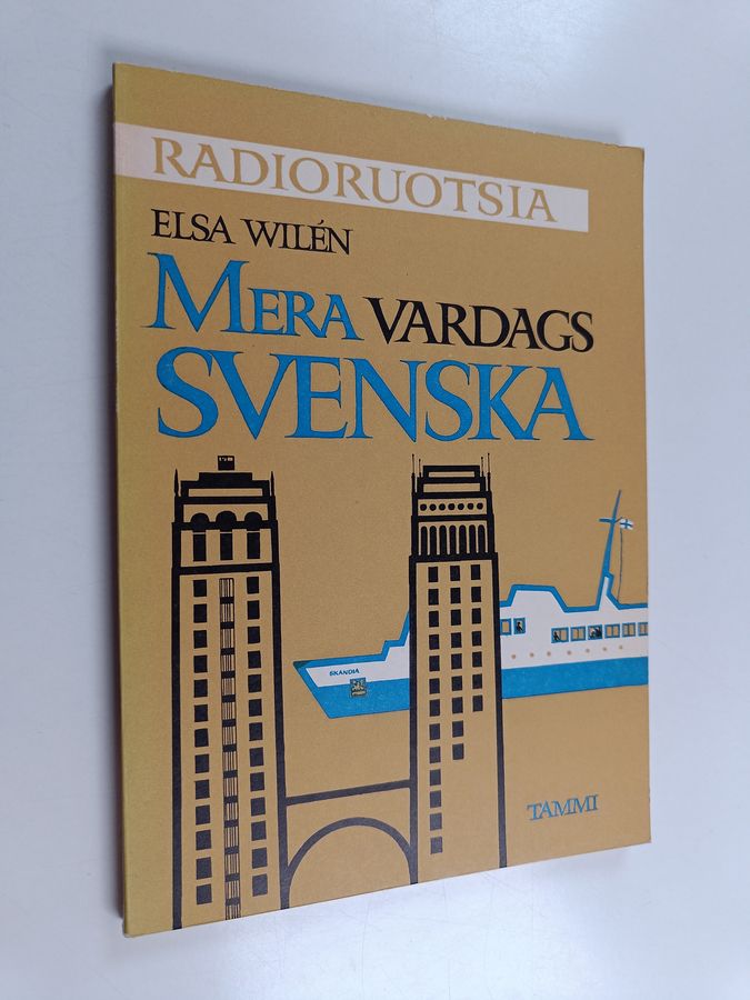 Mera vardagssvenska : yleisradion käytännöllinen ruotsin kielen oppikurssi