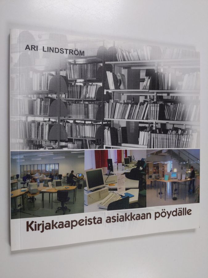 Kirjakaapeista asiakkaan pöydälle