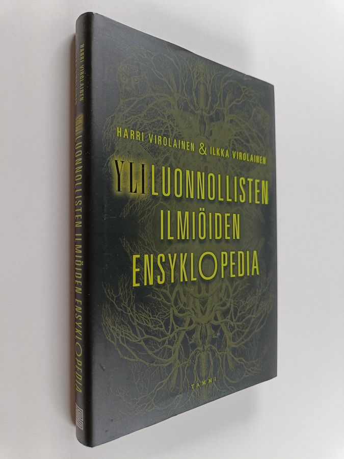 Harri Virolainen & Ilkka Virolainen : Yliluonnollisten ilmiöiden ensyklopedia