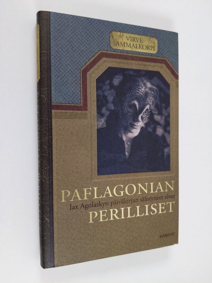 Virve Sammalkorpi : Paflagonian perilliset : Iax Agolaskyn päiväkirjan säästyneet sivut