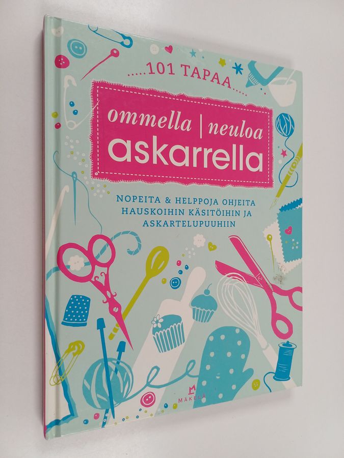 101 tapaa ommella, neuloa, askarrella