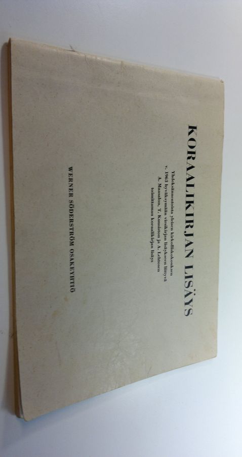 Armas Maasalo : Koraalikirjan lisäys : Yhdeksännentoista yleisen kirkolliskokouksen v 1963 hyväksymään virsikirjan lisäykseen liittyvä Armas Maasalon, Taneli Kuusiston ja Aleksi Lehtosen toimittaman koraalikirjan lisäys