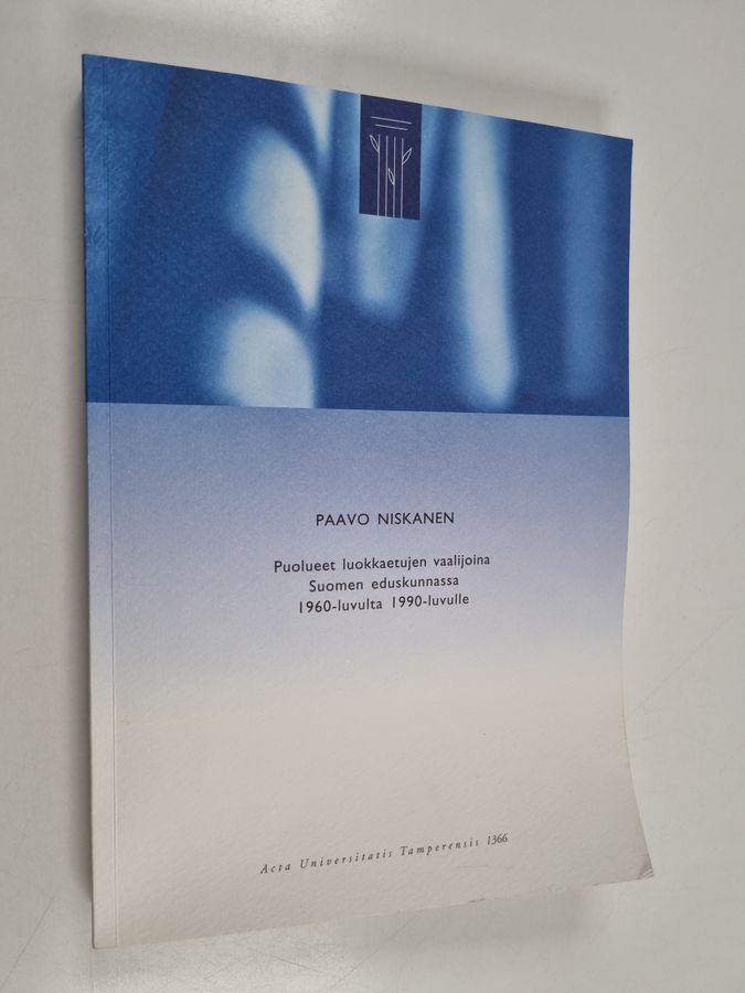 Puolueet luokkaetujen vaalijoina Suomen eduskunnassa 1960-luvulta 1990-luvulle