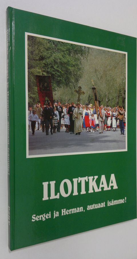 Iloitkaa, Sergei ja Herman, autuaat isämme!