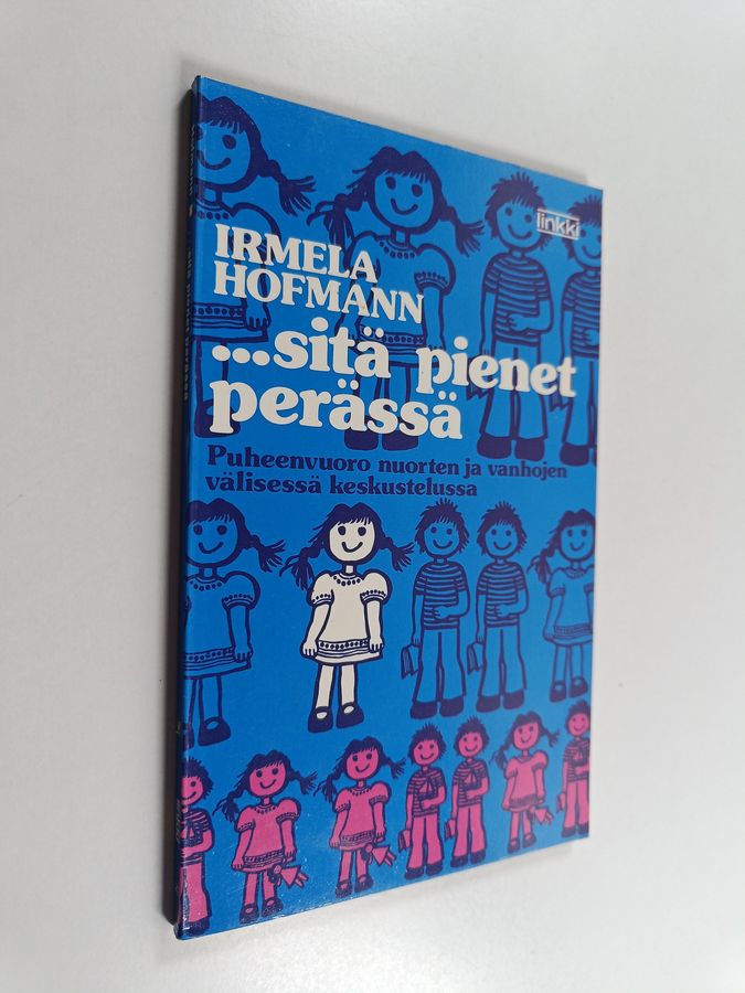 ...sitä pienet perässä