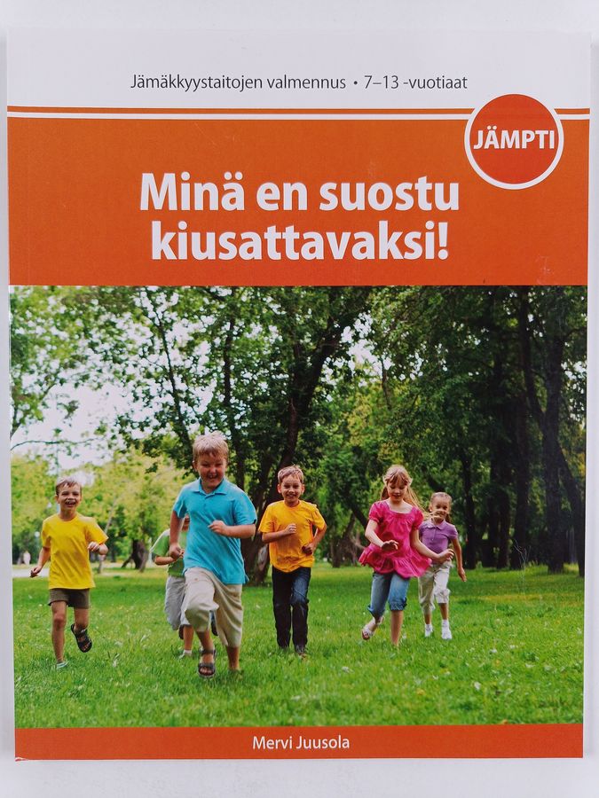 Minä en suostu kiusattavaksi!