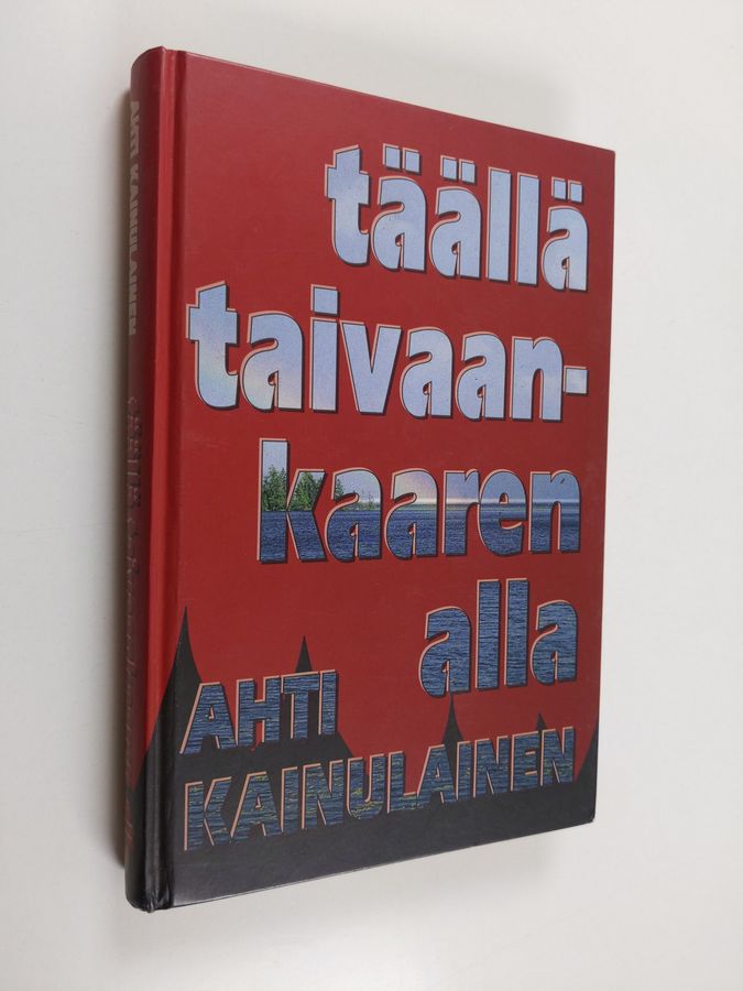 Täällä taivaan kaaren alla