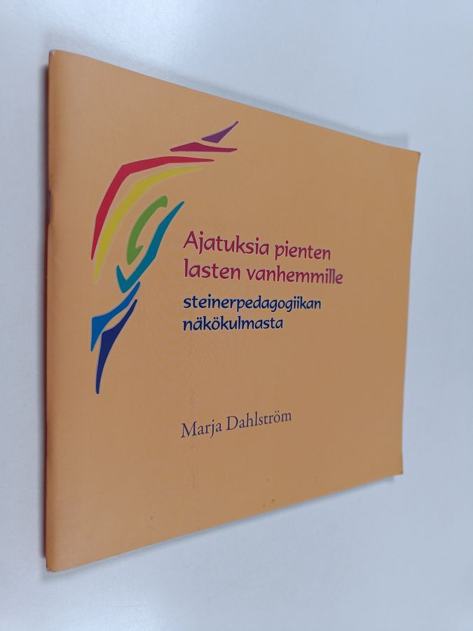 Ajatuksia pienten lasten vanhemmille steinerpedagogiikan näkökulmasta