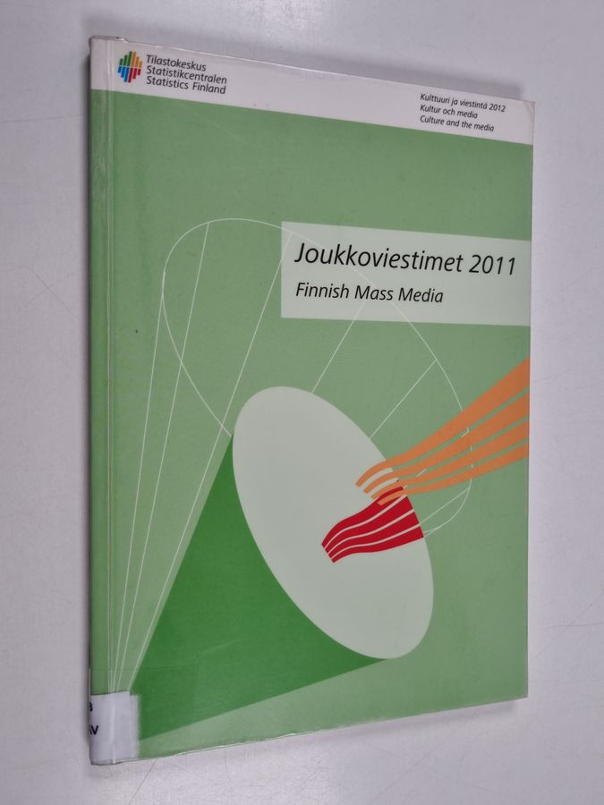 Joukkoviestimet : 2011 = Finnish mass media
