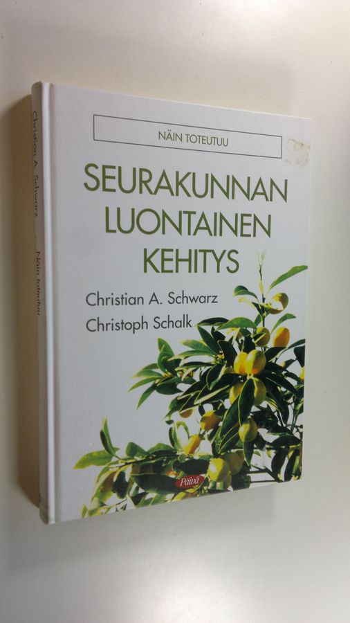 Christian A. Schwarz : Näin toteutuu seurakunnan luontainen kehitys