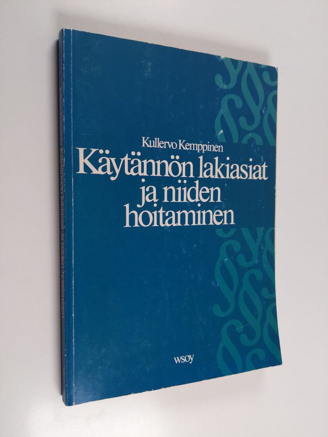 Käytännön lakiasiat ja niiden hoitaminen
