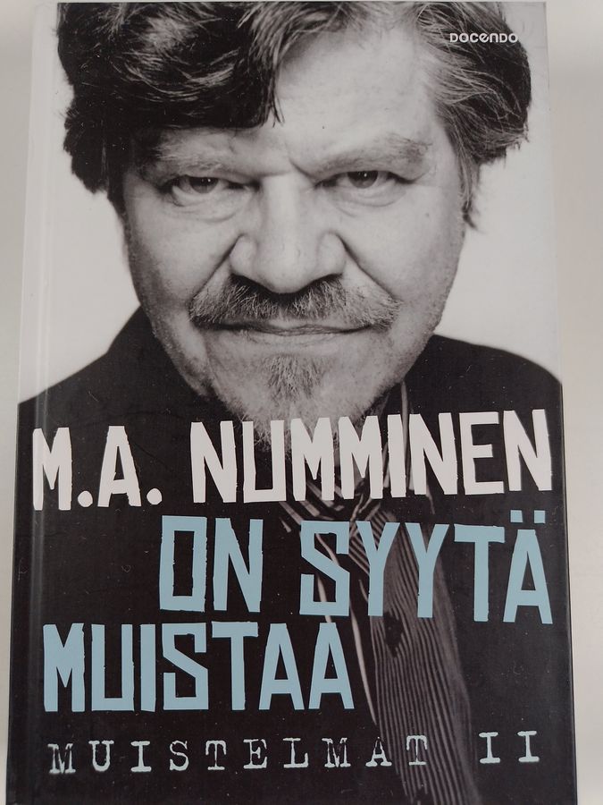 M. A. Numminen : On syytä muistaa : muistelmat II