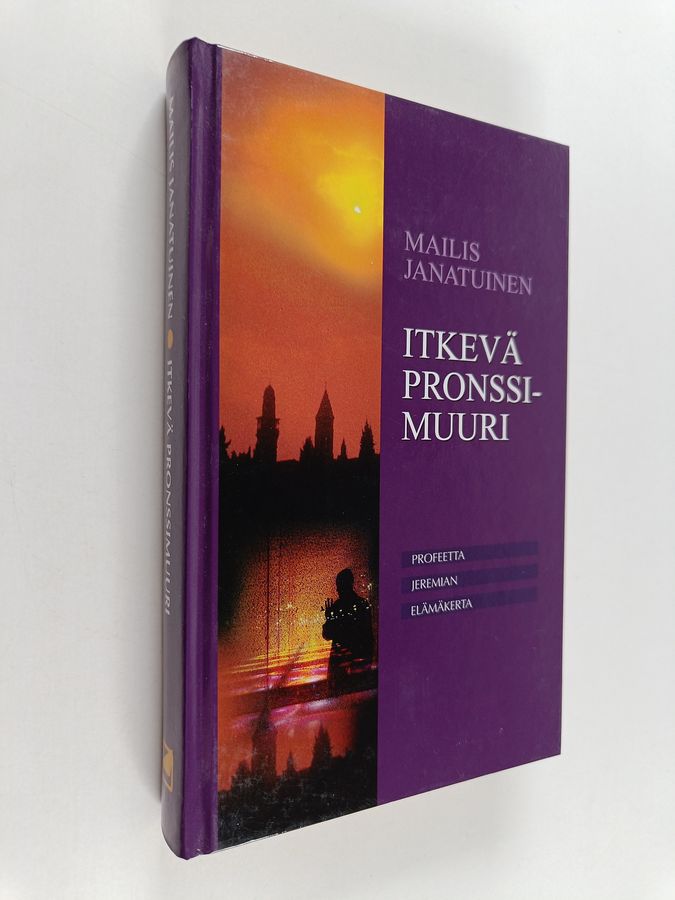 Mailis Janatuinen : Itkevä pronssimuuri : profeetta Jeremian elämäkerta