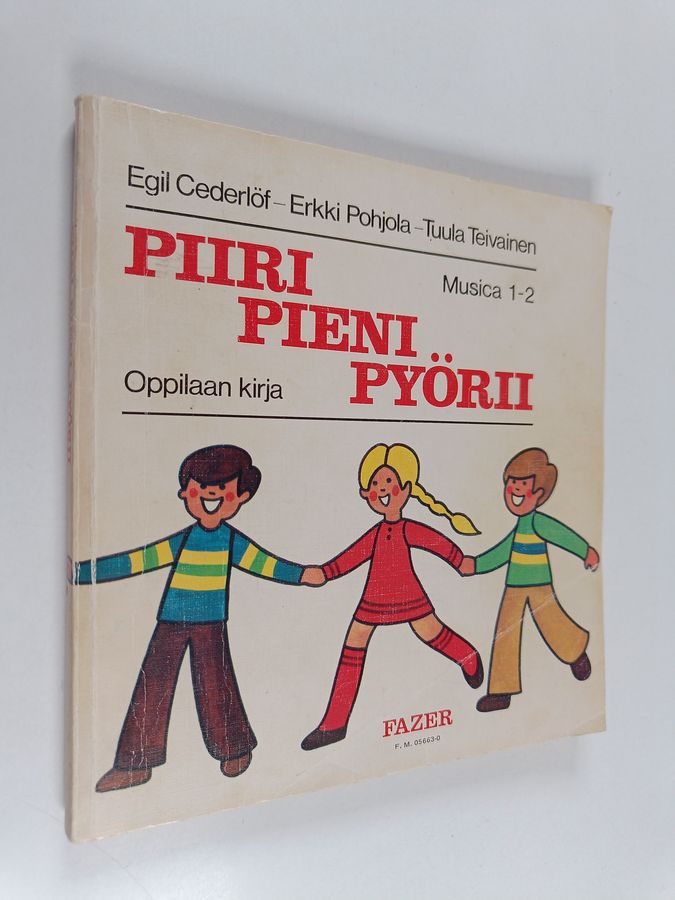 Erkki Pohjola & Egil Cederlöf ym. : Musica 1 : Piiri pieni pyörii : oppilaan kirja
