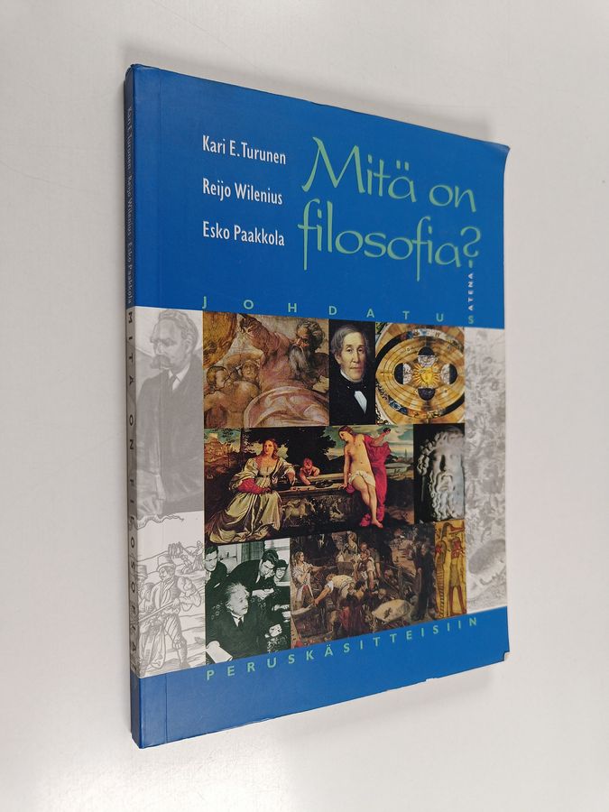 Kari E. Turunen : Mitä on filosofia : johdatus peruskäsitteisiin