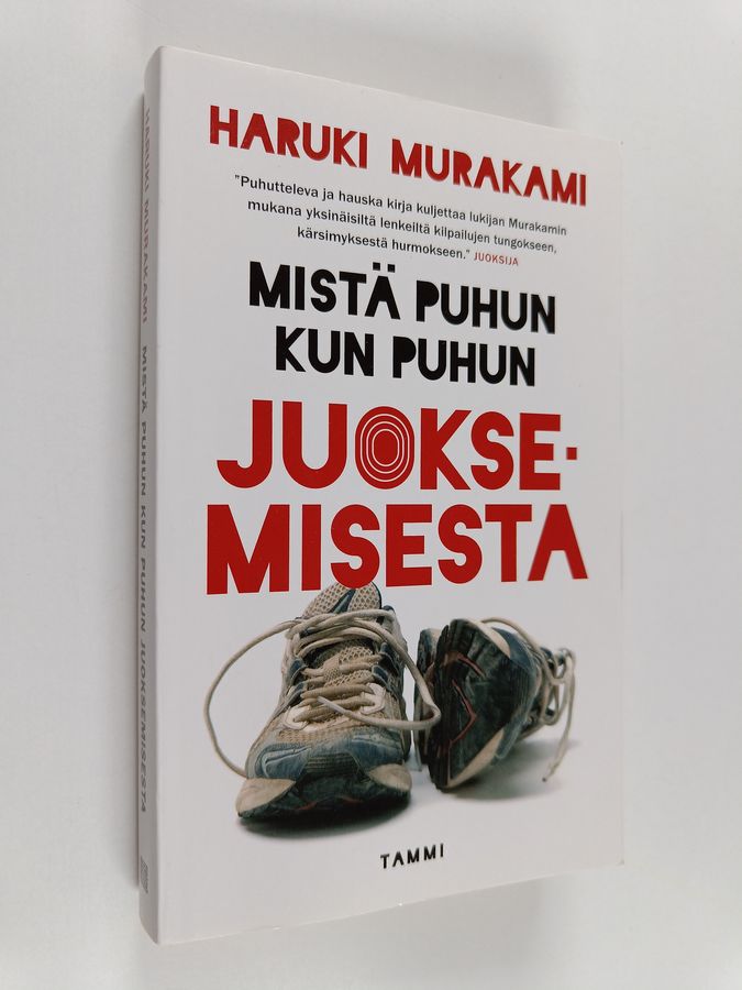 Haruki Murakami : Mistä puhun kun puhun juoksemisesta