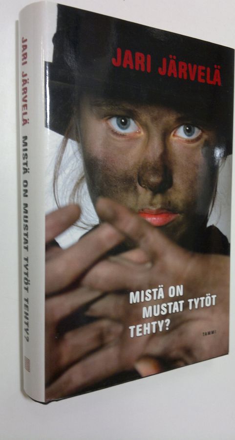 Jari Järvelä : Mistä on mustat tytöt tehty