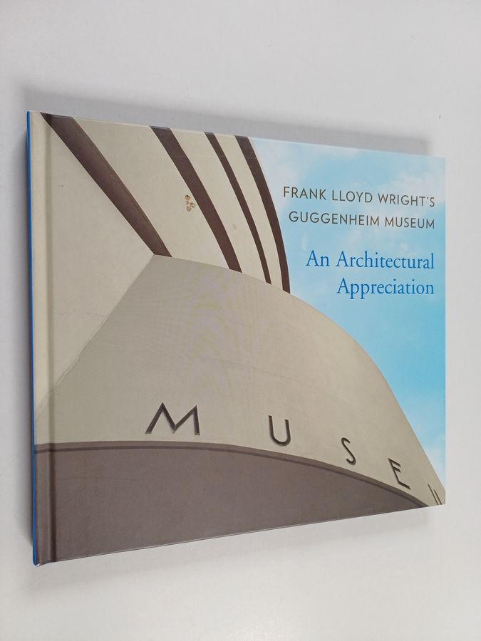 Frank Lloyd Wright's Guggenheim Museum - An Architectural Appreciation