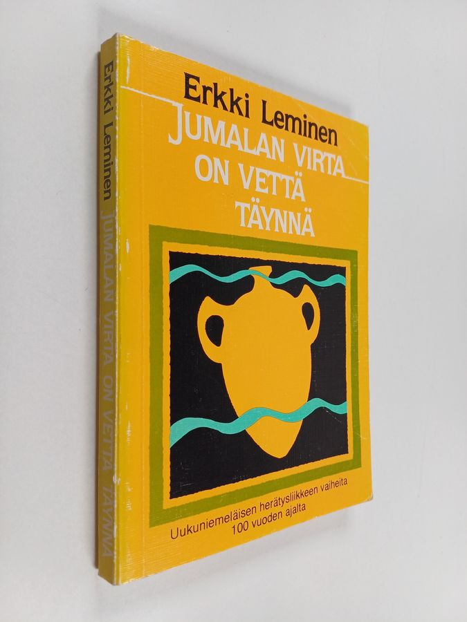 uukuniemeläisen herätysliikkeen vaiheita 100 vuoden ajalta
