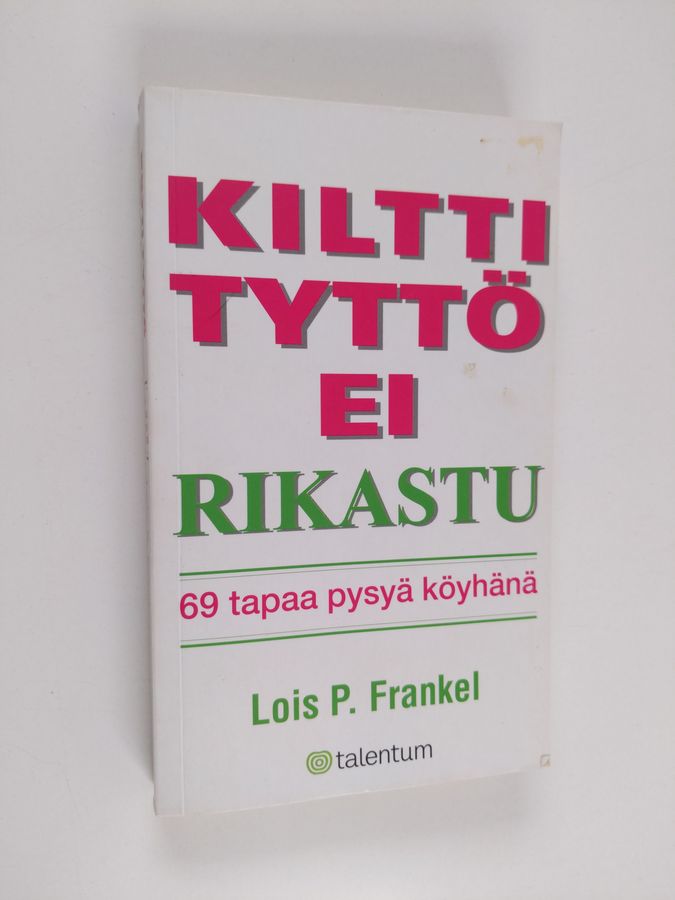 Kiltti tyttö ei rikastu