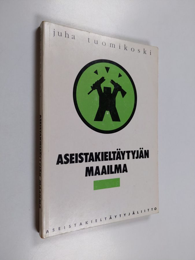 Aseistakieltäytyjän maailma