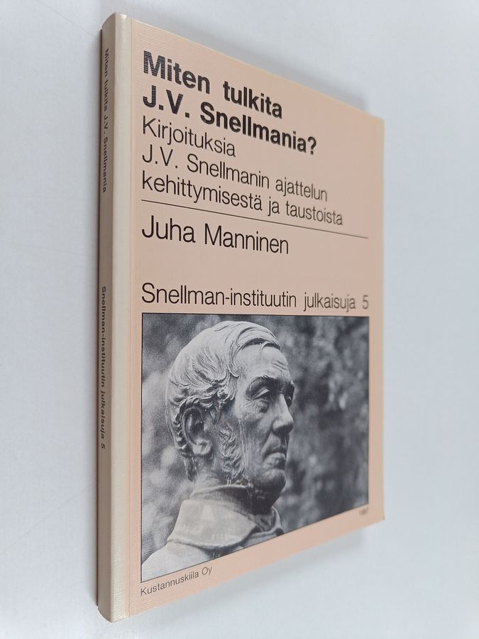 Miten tulkita J. V. Snellmania?