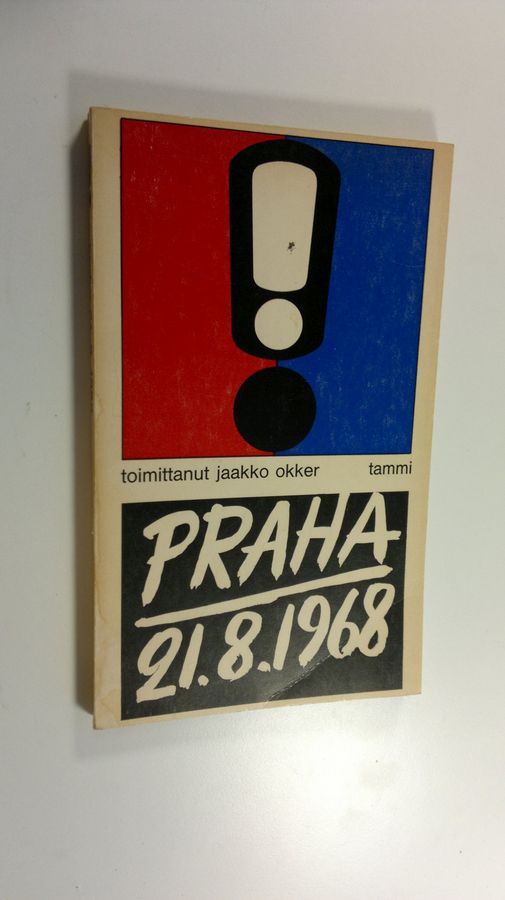 Jaakko (toim.) Okker : Praha 21.8.1968