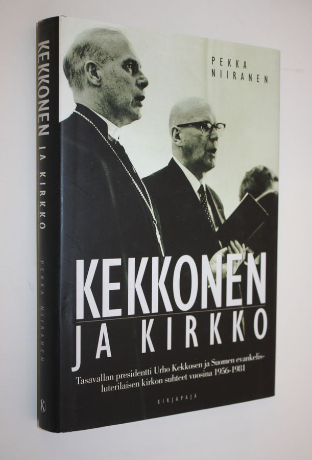 Pekka Niiranen : Kekkonen ja kirkko : tasavallan presidentti Urho Kekkosen ja Suomen evankelis-luterilaisen kirkon suhteet vuosina 1956-1981